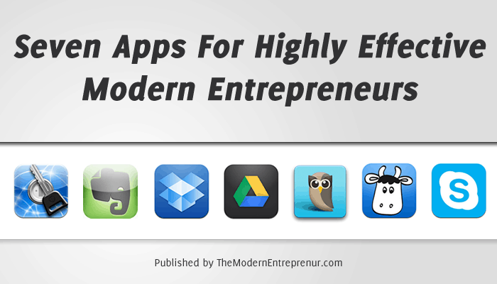 Seven Apps For Highly Effective Entrepreneurs